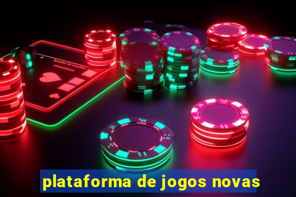 plataforma de jogos novas